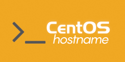 CentOS Hostname Oluşturma / Değiştirme